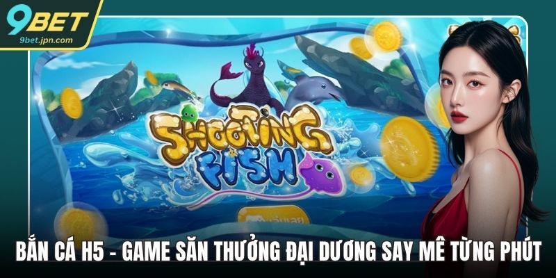 Bắn cá H5