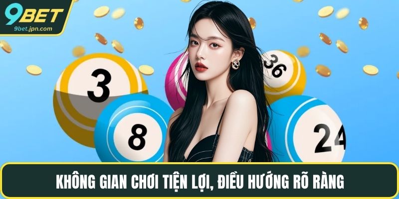 Không gian chơi tiện lợi, điều hướng rõ ràng