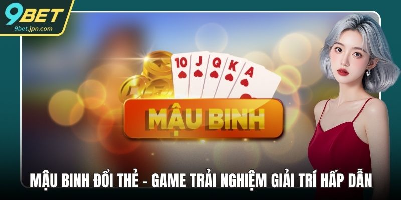 Mậu Binh đổi thẻ